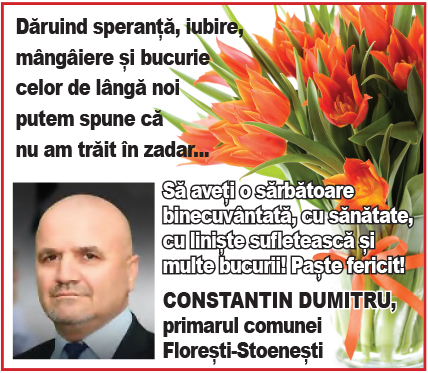 Urări de sfintele sărbători de Paște, din partea unor personalități: primarul comunei Florești-Stoenești