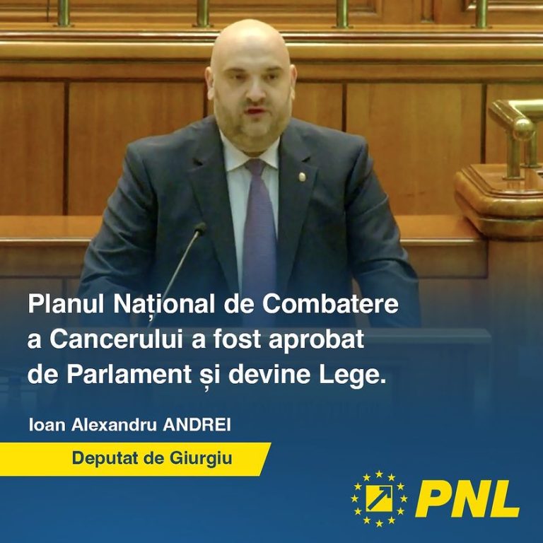 Deputatul liberal, Alexandru ANDREI: „Planul Național pentru Combaterea Cancerului, aprobat oficial în Parlament”