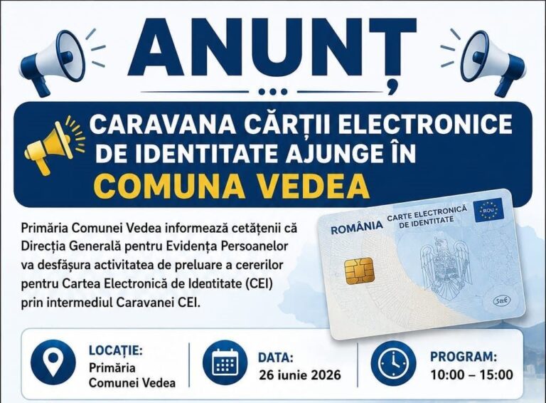 Pe 26 iunie – 2026, Caravana CĂRȚII ELECTRONICE de IDENTITATE va ajunge și în localitatea VEDEA din județul Giurgiu
