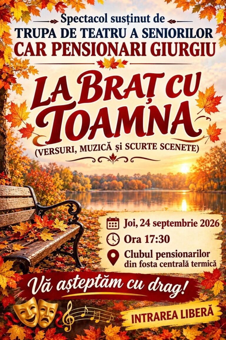 Trupa de Teatru a Clubului Pensionarilor giurgiuveni vă invită la un spectacol dedicat Toamnei. Intrarea este liberă!